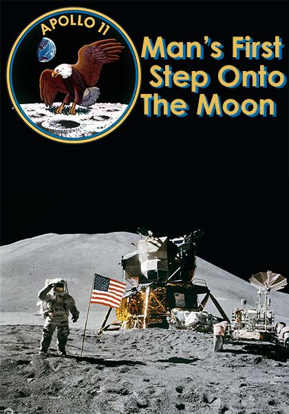 Apollo 11: Man’s First Step Onto The Moon