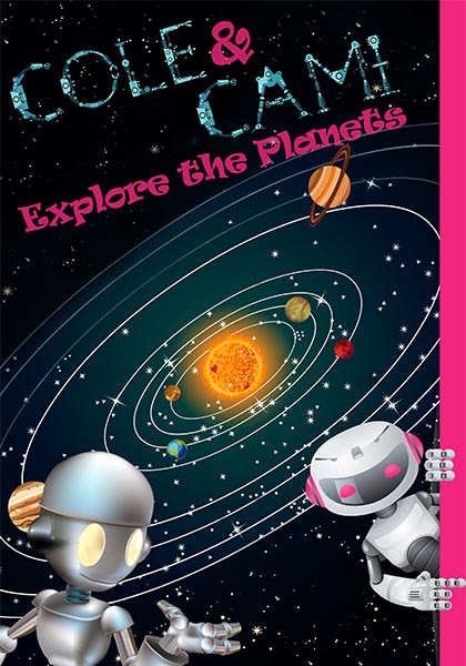 C.O.L.E. & C.A.M.I. Explore the Planets